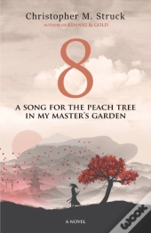 8: A Song For The Peach Tree In My Master'S Garden