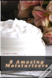 Capa do artigo 8 Amazing Moisturizers
