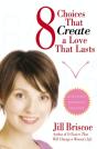8 Choices That Create A Love That Lasts - Preview