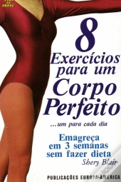 8 Exercícios para um Corpo Perfeito