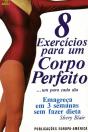 8 Exercícios para um Corpo Perfeito - Preview