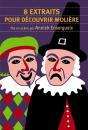 8 Extraits Pour Decouvrir Moliere - Preview