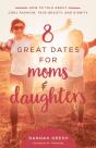 8 Great Dates For Moms And Daughters - Preview