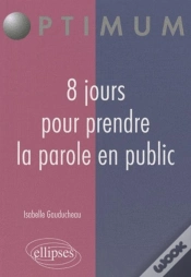 Capa do artigo 8 Jours Pour Prendre La Parole En Public