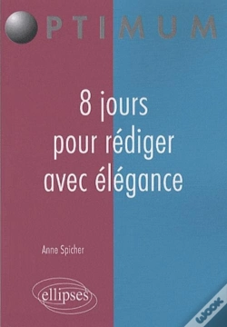 Capa do artigo 8 Jours Pour Rédiger Avec Élégance