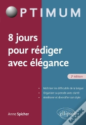 8 Jours Pour Rédiger Avec Élégance