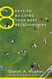Capa do artigo 8 Keys To Building Your Best Relationships