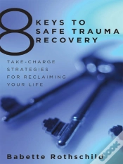 Capa do artigo 8 Keys To Safe Trauma Recovery