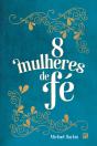 8 Mulheres De Fé - Preview