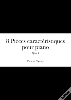 Capa do artigo 8 Pieces Caracteristiques Pour Piano - "Opus 1"