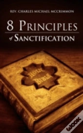 8 Principles Of Sanctification