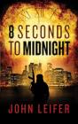8 Seconds To Midnight - Preview