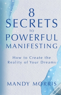 Capa do artigo 8 Secrets To Powerful Manifesting