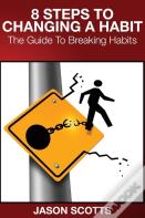 8 Steps To Changing A Habit