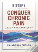 8 Steps To Conquer Chronic Pain