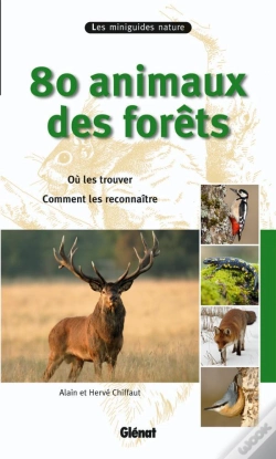 Capa do artigo 80 Animaux Des Forêts ; Où Les Trouver, Comment Les Reconnaître