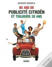 Capa do artigo 80 Ans De Publicite Citroen Et Toujours 20 Ans