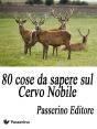 80 Cose Da Sapere Sul Cervo Nobile - Preview
