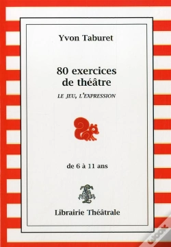 Capa do artigo 80 Exercices De Theatre Le Jeu L'Expression De 6 A 11 Ans