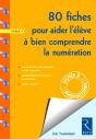 80 Fiches Pour Aider L'Élève À Bien Comprendre La Numération ; Cycle 2 - Preview