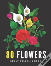 Capa do artigo 80 Flowers Adult Coloring Book