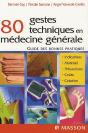 80 Gestes Techniques En Médecine Générale ; Guide Des Bonnes Pratiques - Preview