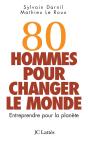 80 Hommes Pour Changer Le Monde - Preview
