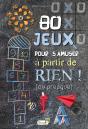 80 Jeux Pour S'Amuser A Partir De Rien ! (Ou Presque) - Preview