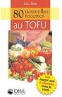 80 Nouvelles Recettes Au Tofu - Preview
