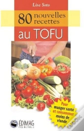 80 Nouvelles Recettes Au Tofu