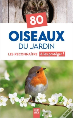 Capa do artigo 80 Oiseaux Du Jardin : Les Reconnaître & Les Protéger !