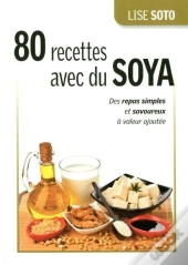 80 Recettes Avec Du Soja