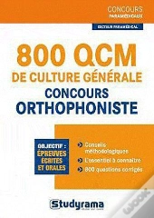 800 Qcm De Culture Générale ; Concours Orthophoniste