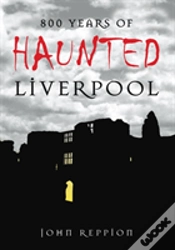 Capa do artigo 800 Years Of Haunted Liverpool