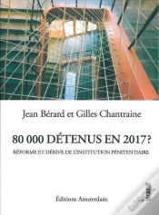 Capa do artigo 80000 Détenus En 2017 ? ; La Dérive Et L