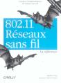 802.11 Reseaux Sans Fil ; La Reference - Preview