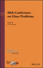 80th Conference On Glass Problems - Preview