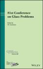81st Conference On Glass Problems - Preview