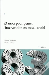 83 Mots Pour Penser L'Intervention En Travail Social