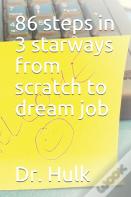 86 Steps In 3 Starways From Scratch To Dream Job