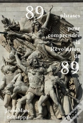 89 Phrases Pour Comprendre La Révolution De 89