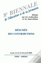 8e Biennale De L'Éducation Et De La Formation. Résumés Des Contributions