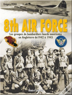 Capa do artigo 8th Air Force ; Les Groupes De Bombardiers Lourds Américains En Angleterre De 1942 À 1945