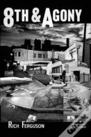 8th & Agony