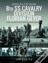 8th Ss Cavalry Division Florian Geyer