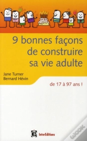 Capa do artigo 9 Bonnes Façons De Construire Sa Vie Adulte ; De 17 A 97 Ans !