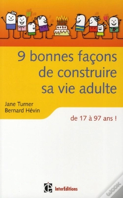 Capa do artigo 9 Bonnes Façons De Construire Sa Vie Adulte ; De 17 A 97 Ans !