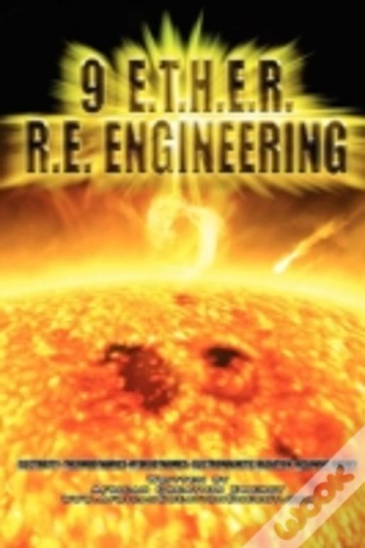9 E.T.H.E.R. R.E. Engineering