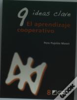 9 Ideas Clave. El Aprendizaje Cooperativo