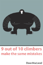 9 Out Of 10 Climbers Make The Same Mistakes - Preview